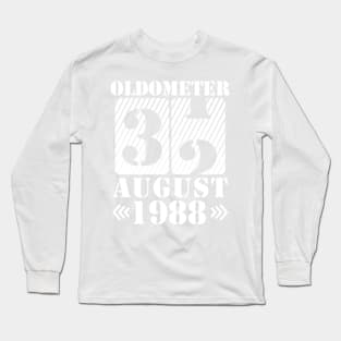 Oldometer 32 Years Old Was Born In August 1988 Happy Birthday To Me You Long Sleeve T-Shirt